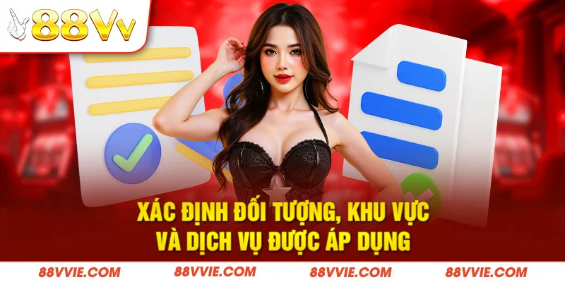 Xác định đối tượng, khu vực và dịch vụ được áp dụng